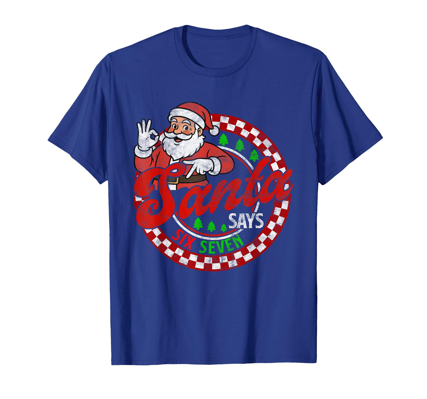 Funny Santa Says Six Seven Christmas 67 Meme Xmas Men Kids T-Shirt