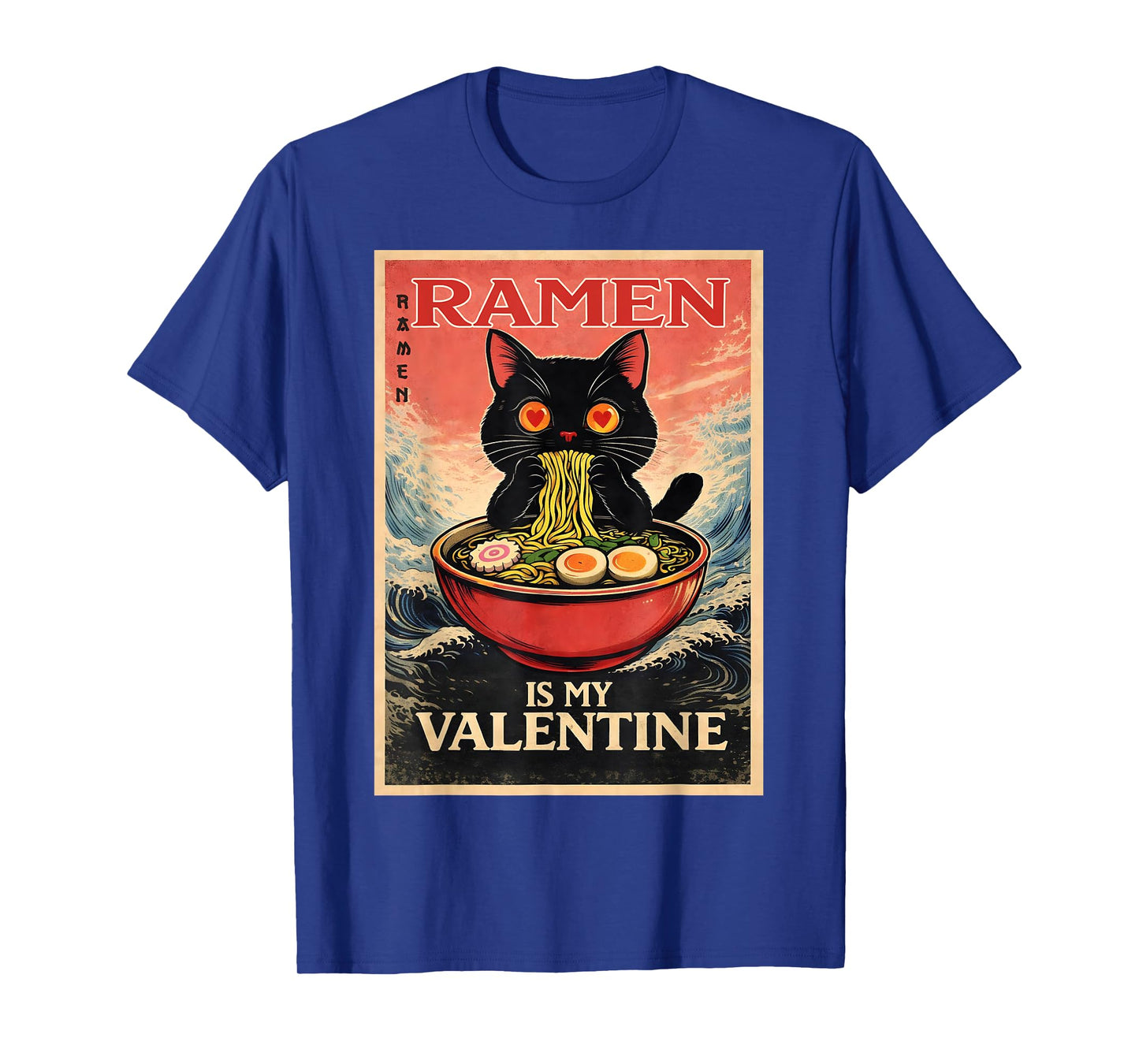 Ramen is My Valentine Funny Cute Cat Gifts for Men Women Kid T-Shirt