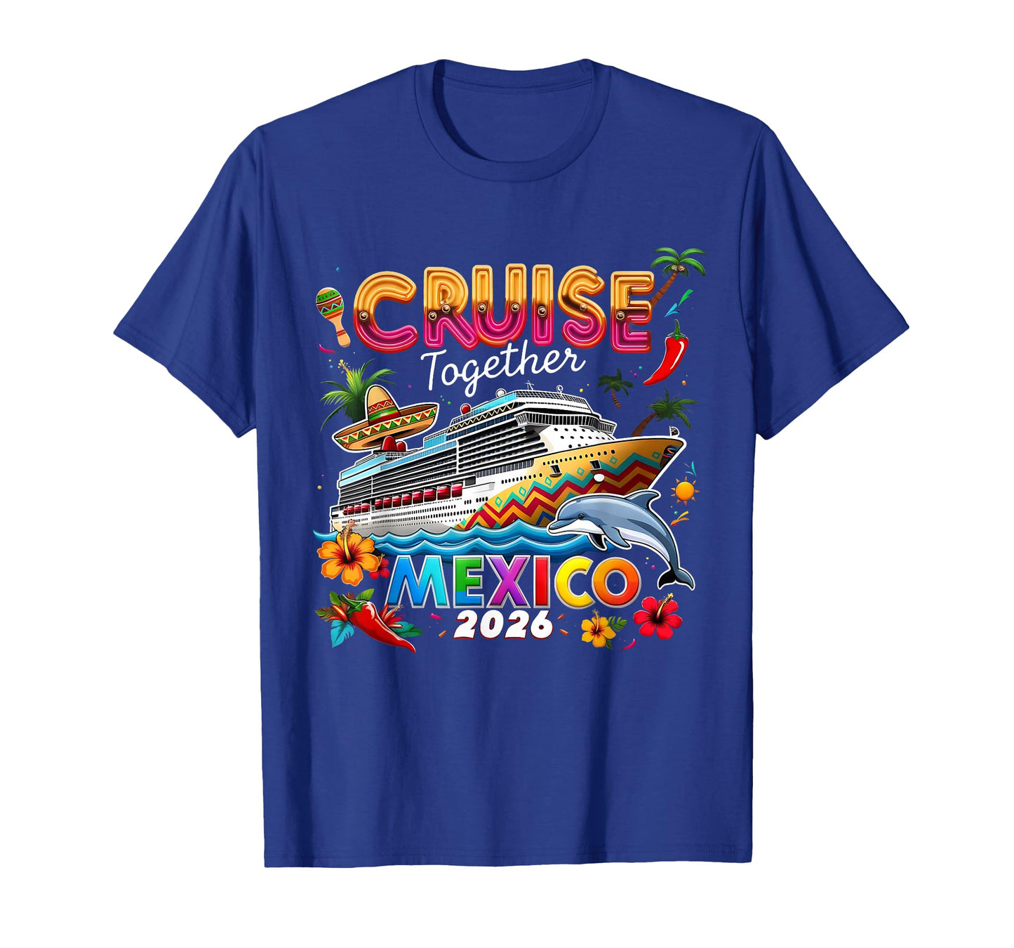 Cruise Together Mexico 2026 Family Making Memories T-Shirt