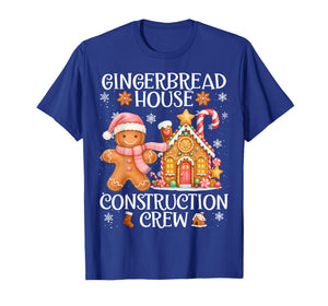 Gingerbread House Construction Crew Cookies Baking Christmas T-Shirt