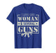 I Love One Woman & Several Guns T-Shirt