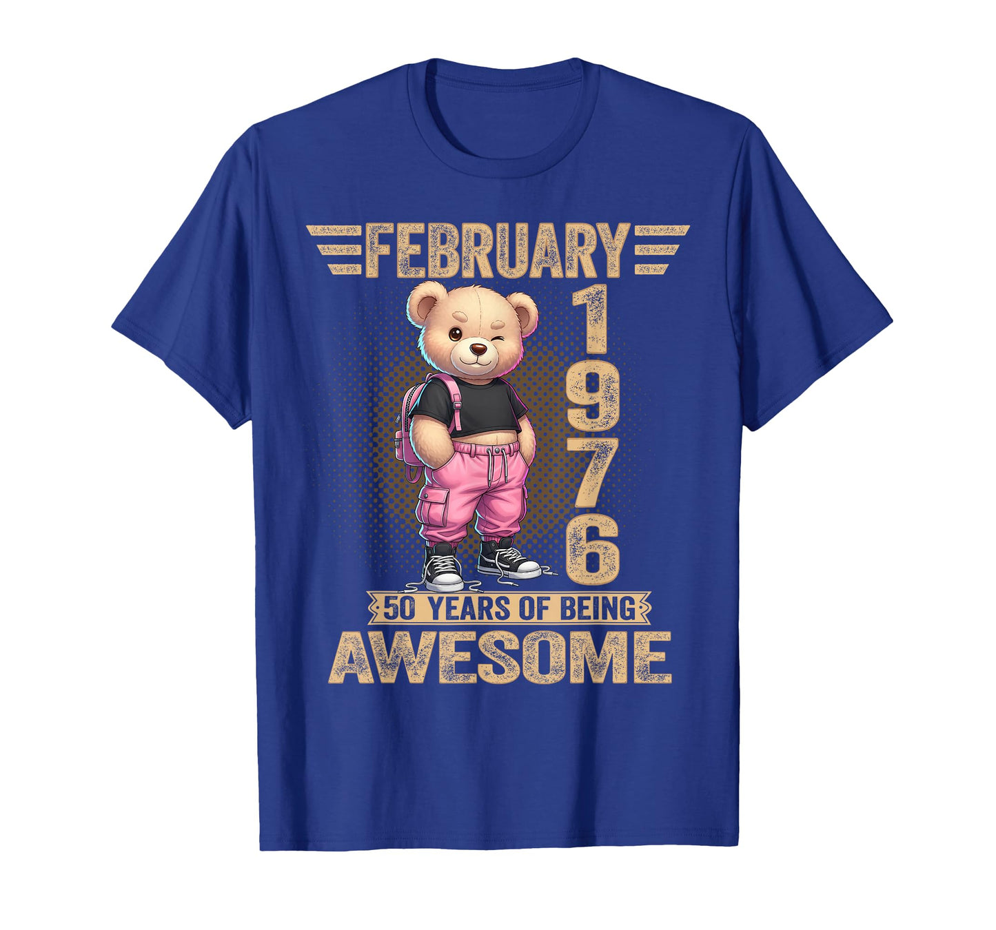 February 1976 50th Birthday 50 Year Teddy Bear Being Awesome T-Shirt