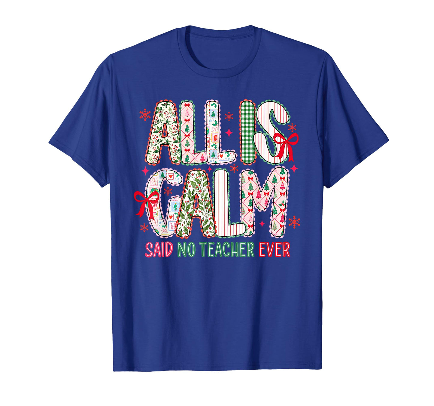 All is Calm Said No Teacher Ever Lace Coquette Bow Women T-Shirt