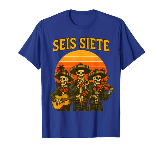 SEIS Siete Funny 67 Meme Mexican Los Muertos Calaveras T-Shirt