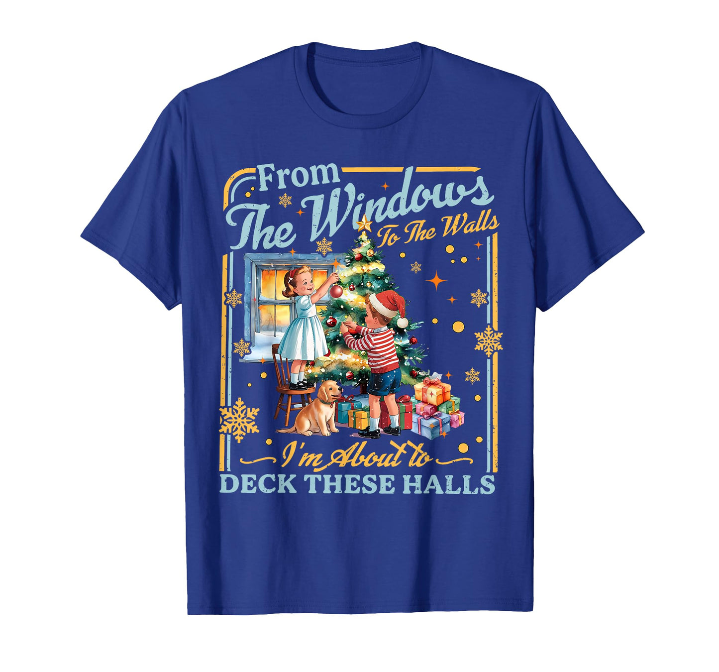 from The Windows to Walls I'm About Deck These Halls Xmas T-Shirt