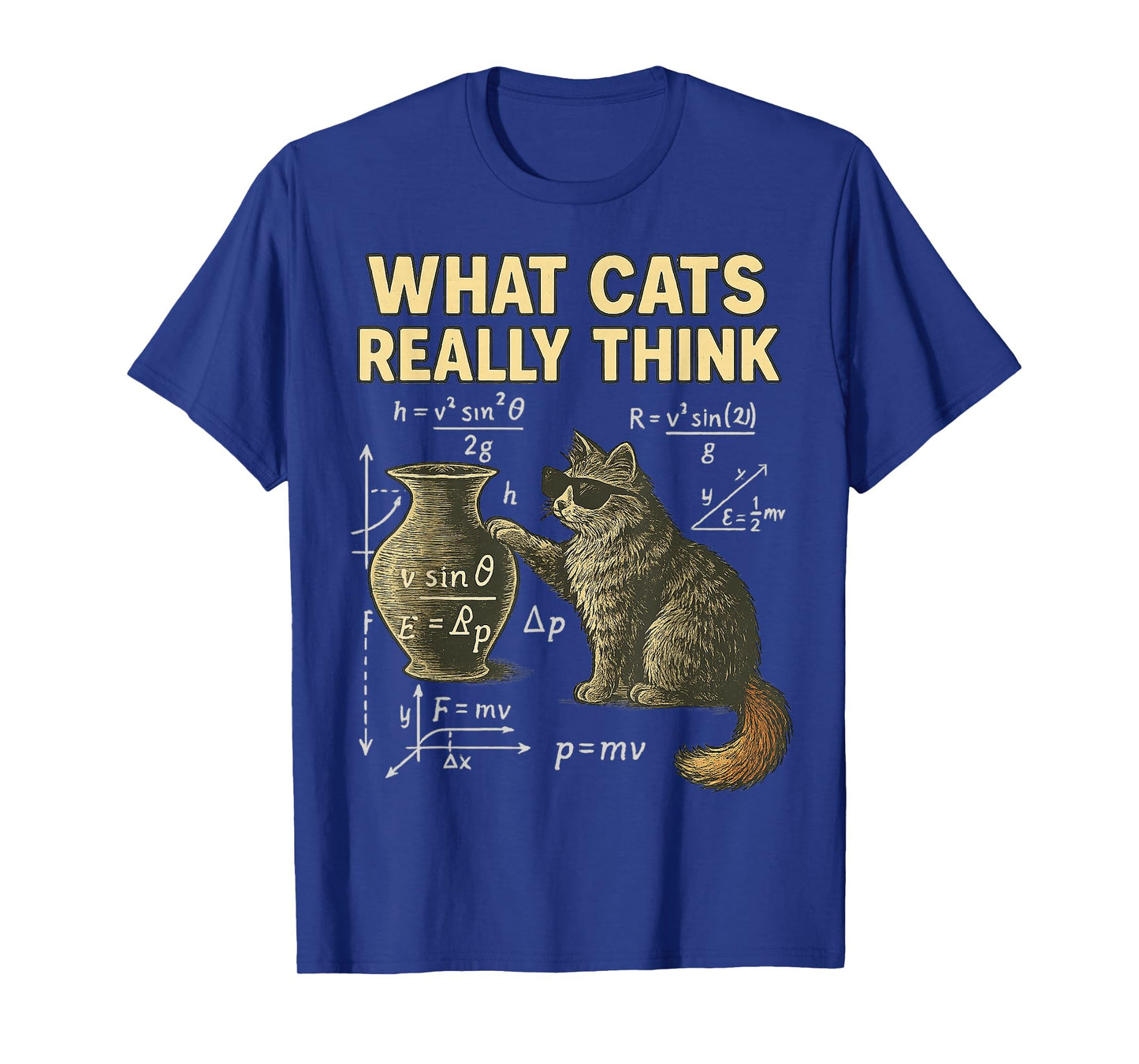 Funny Science Cat Physics What Cats Think Gift Men Women Kid T-Shirt