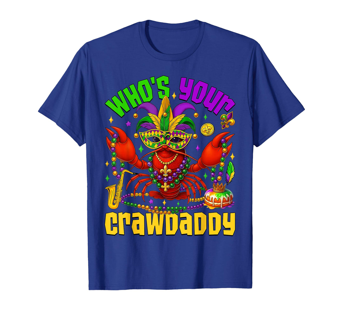 Whos Your Crawdaddy Crawfish Jester Beads Funny Mardi Gras T-Shirt