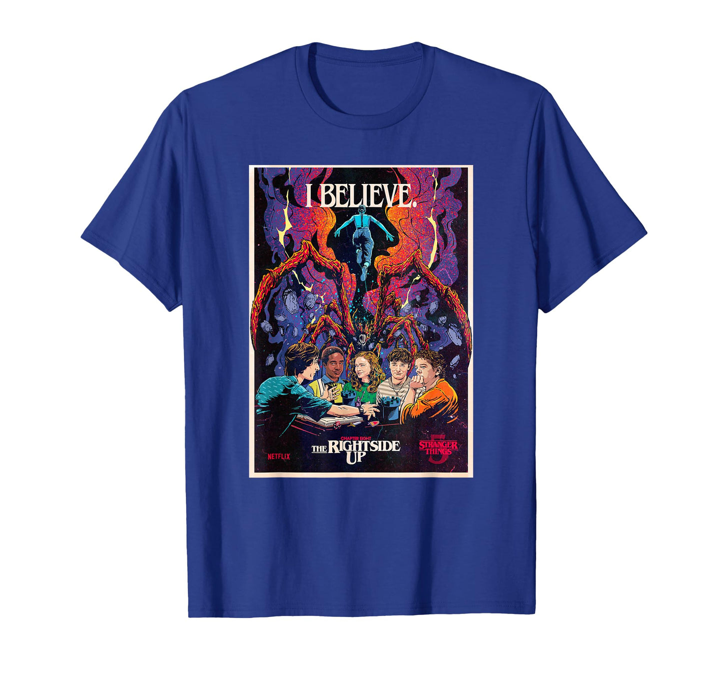 Stranger Things 5 Chapter Eight The Rightside Up I Believe T-Shirt