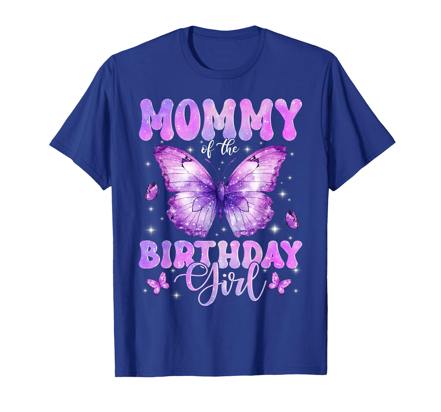 Mommy of The Birthday Girl Butterfly Funny Family T-Shirt
