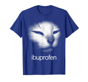 Ibuprofen Funny Cat Meme T-Shirt