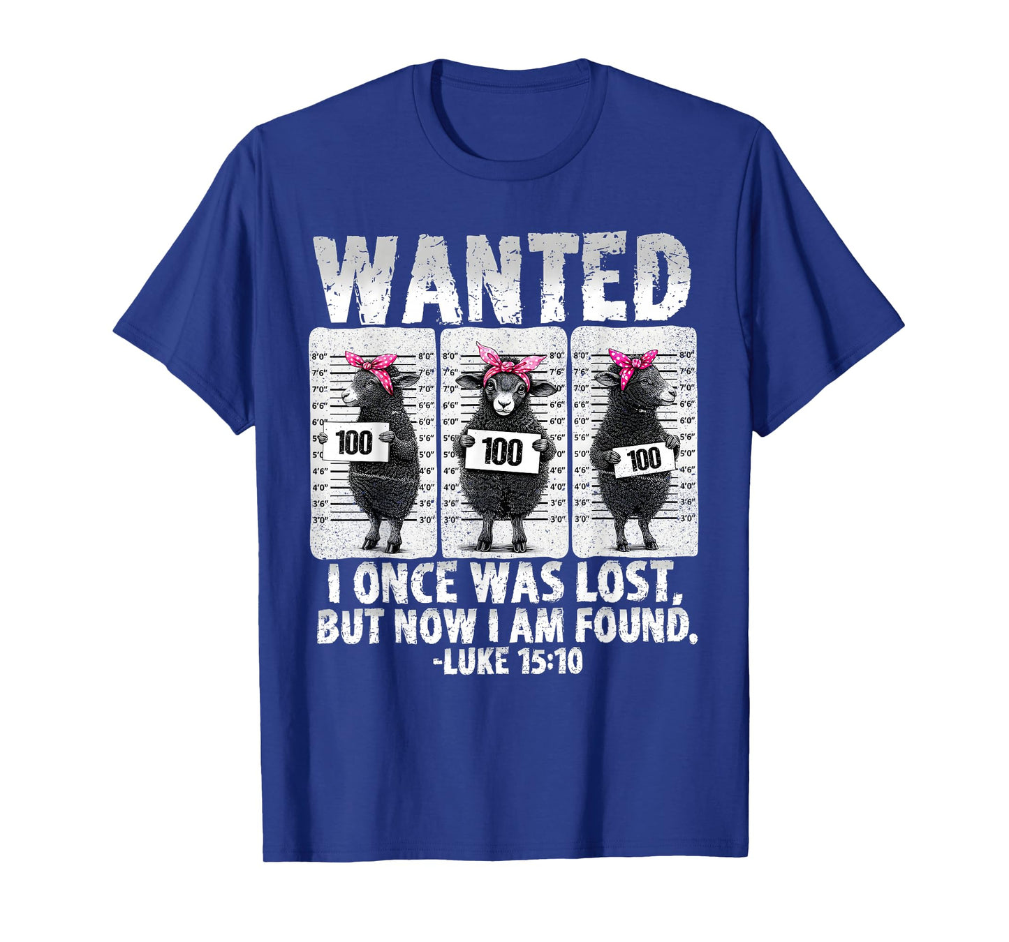 Wanted I Once was Lost Bible Verse Jesus But Now I Am Found T-Shirt