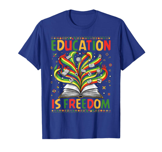 Black History Education is Freedom Books Black History T-Shirt