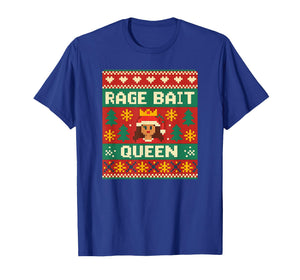 Rage Bait Queen Sarcastic Attitude Ugly Christmas Humor T-Shirt