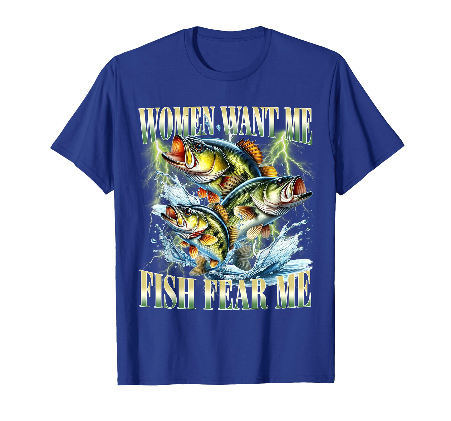 Vintage Women Want Me Fish Bass Fear Me Funny Fishing Men T-Shirt