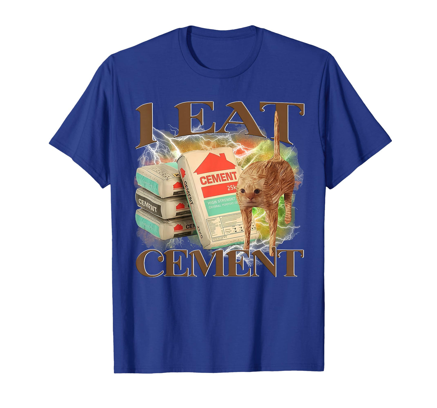 I Eat Cement Funny Cat Meme Humor T-Shirt