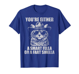 You're Either A Smart Fella Or A Fart Smella Vintage Cat T-Shirt