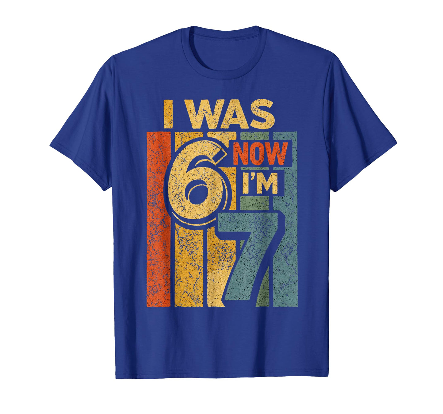 Retro Vintage I was 6 Now I'm 7 Funny 67 Birthday Boy Girls T-Shirt