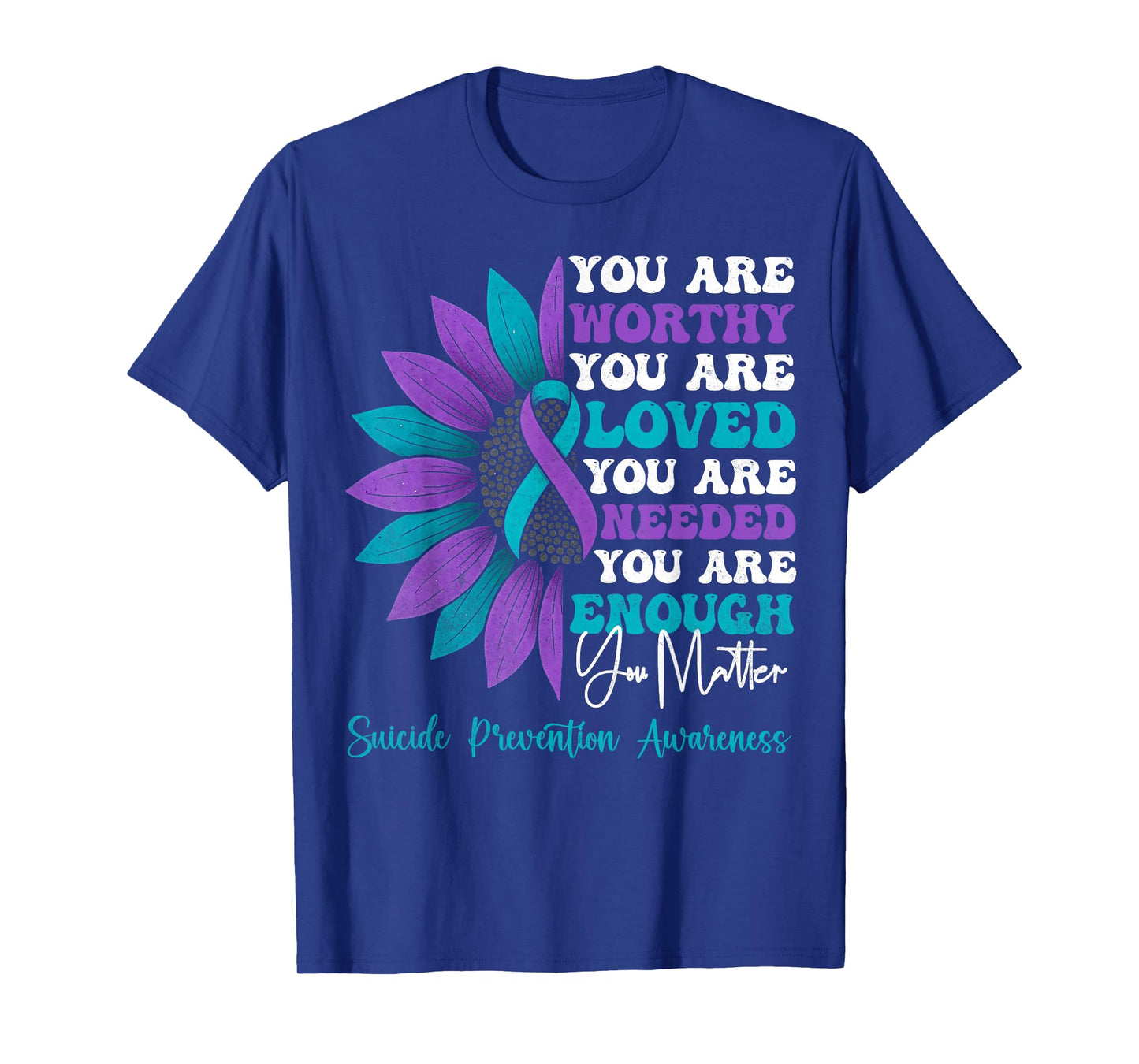 Positive Motivational Sunflower Suicide Prevention Awareness T-Shirt