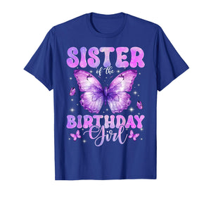 Sister of The Birthday Girl Butterfly Funny Family T-Shirt