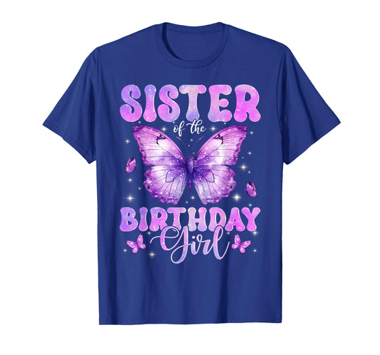 Sister of The Birthday Girl Butterfly Funny Family T-Shirt