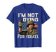 Im Not Dying for Israel Political USA Flag No Wars No Kings T-Shirt