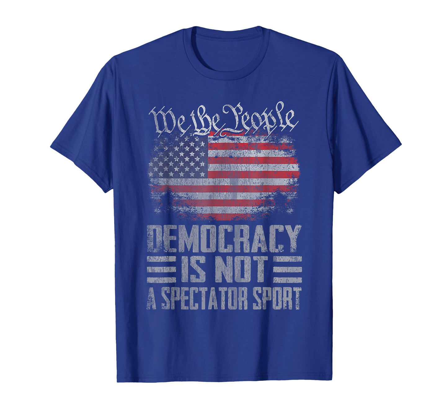 Democracy is Not A Spectator Sport Vintage America Flag T-Shirt