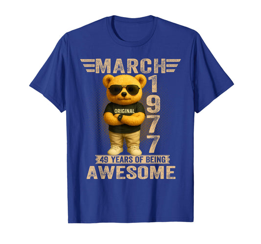 49 Year Old March 1977 Teddy Bear 49th Birthday Men Women T-Shirt