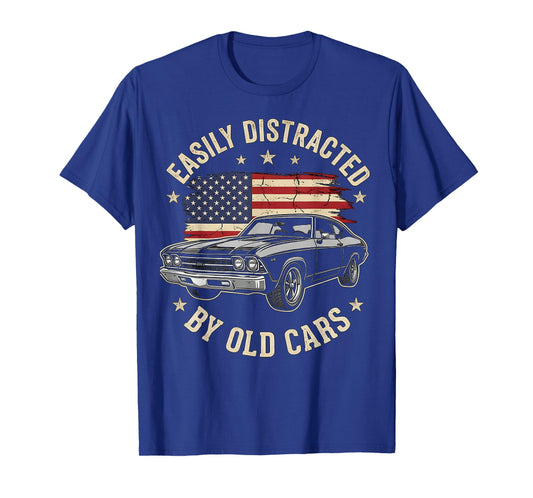 Easily Distracted by Old Cars Funny Classic Car Guy Vintage T-Shirt
