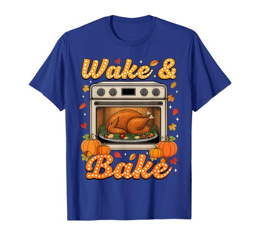 Thanksgiving Wake and Bake Funny Turkey Day Men Women T-Shirt