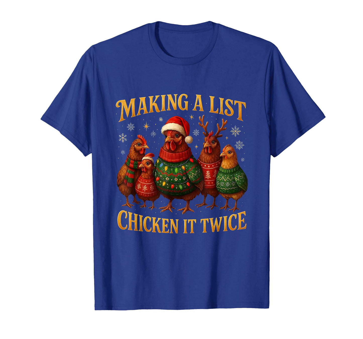 Making A List Chicken It Twice Funny Christmas T-Shirt