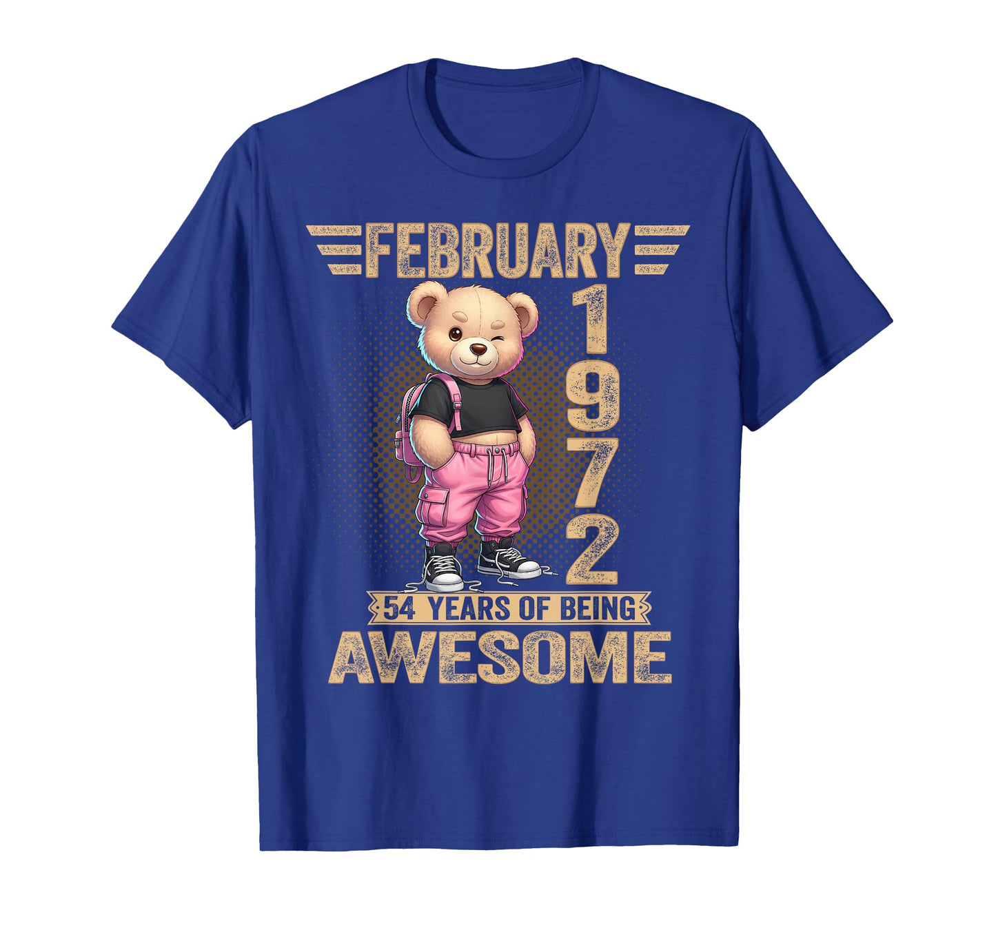 February 1972 54th Birthday 54 Year Teddy Bear Being Awesome T-Shirt