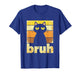 Funny Cat Bruh for Teens Boys Girls Men Women Meme Graphic T-Shirt