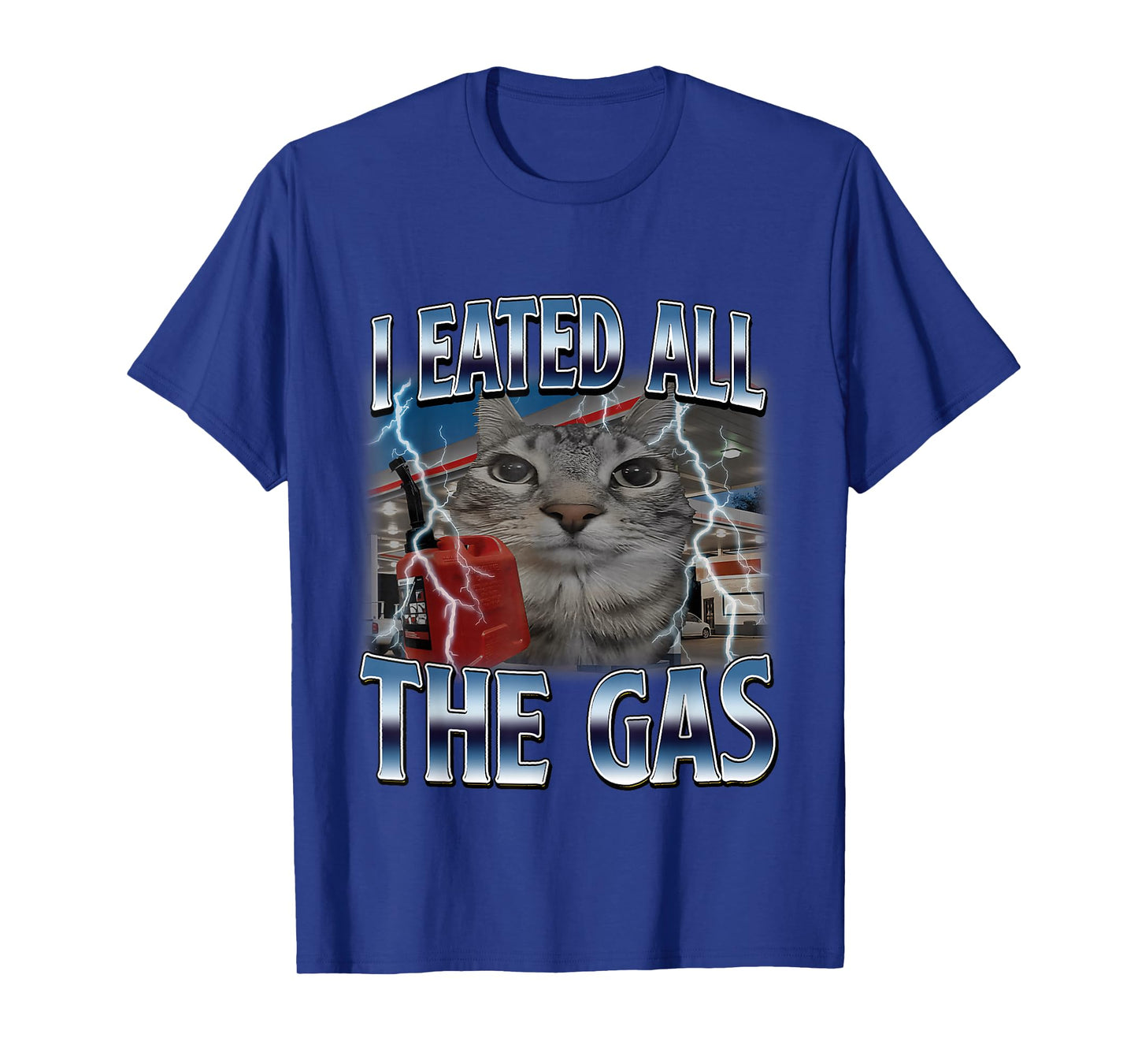 I Eated All The Gas Silly Cat Meme Funny Saying Cat Lover T-Shirt