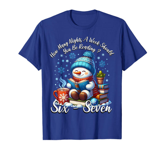 Teacher 67 How Many Nights A Week Should You Be Reading 6-7 T-Shirt