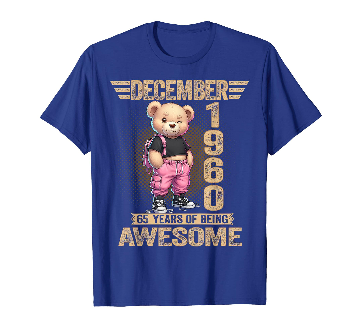 December 1960 65th Birthday 65 Year Teddy Bear Being Awesome T-Shirt