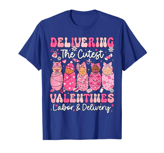 Delivering The Cutest Little Valentines Labor Delivery Nurse T-Shirt