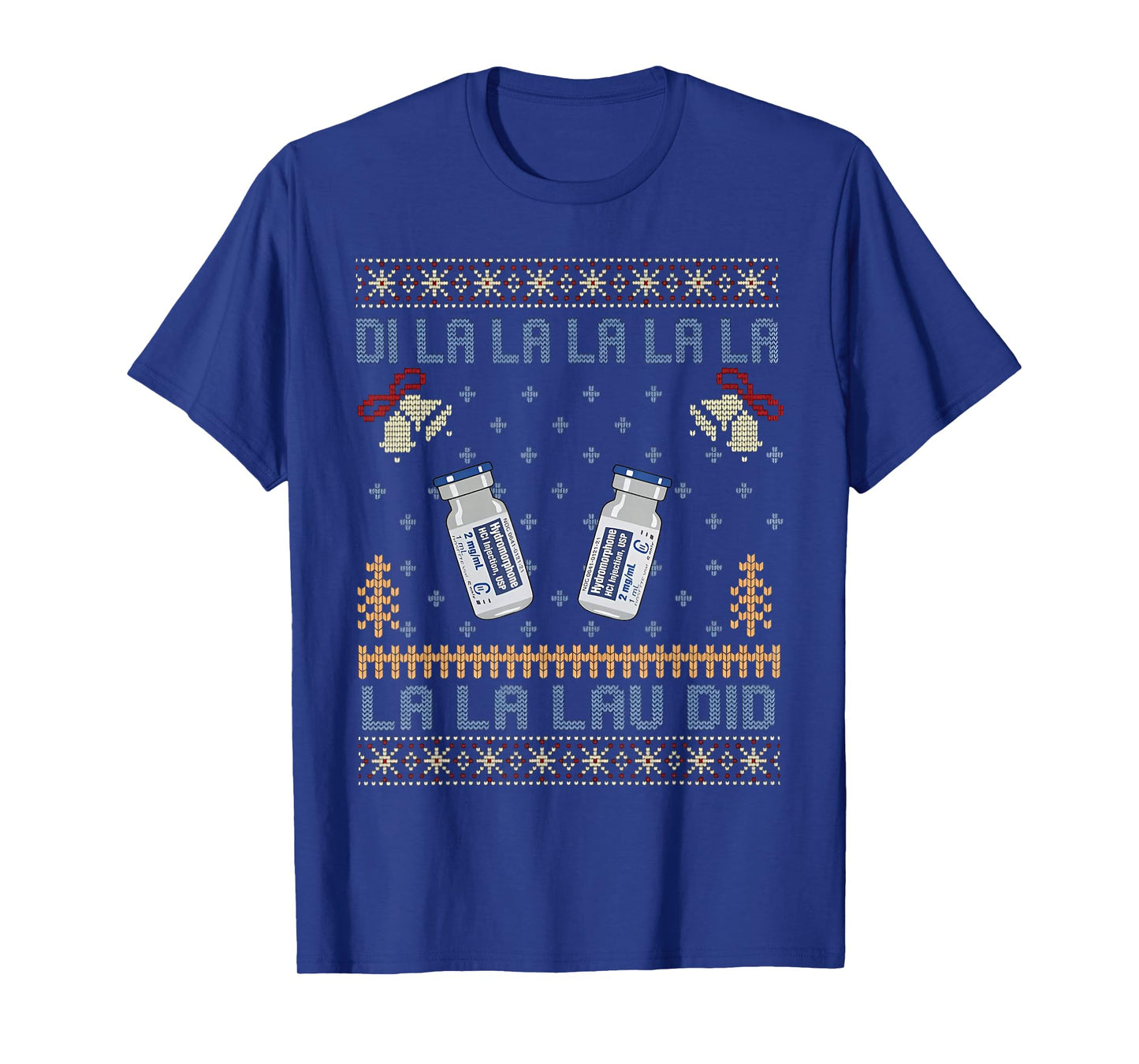 Di La La La La La Lau Di Dilaudid Ugly Christmas Nurse T-Shirt