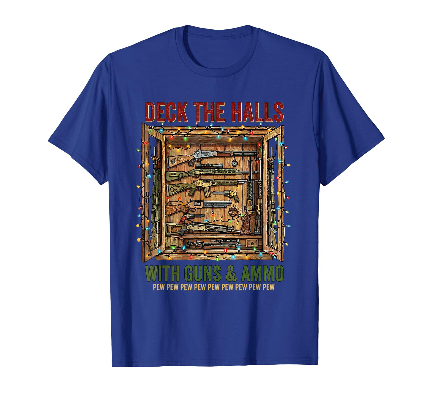 Deck The Halls with Guns and Ammo Christmas Humor T-Shirt