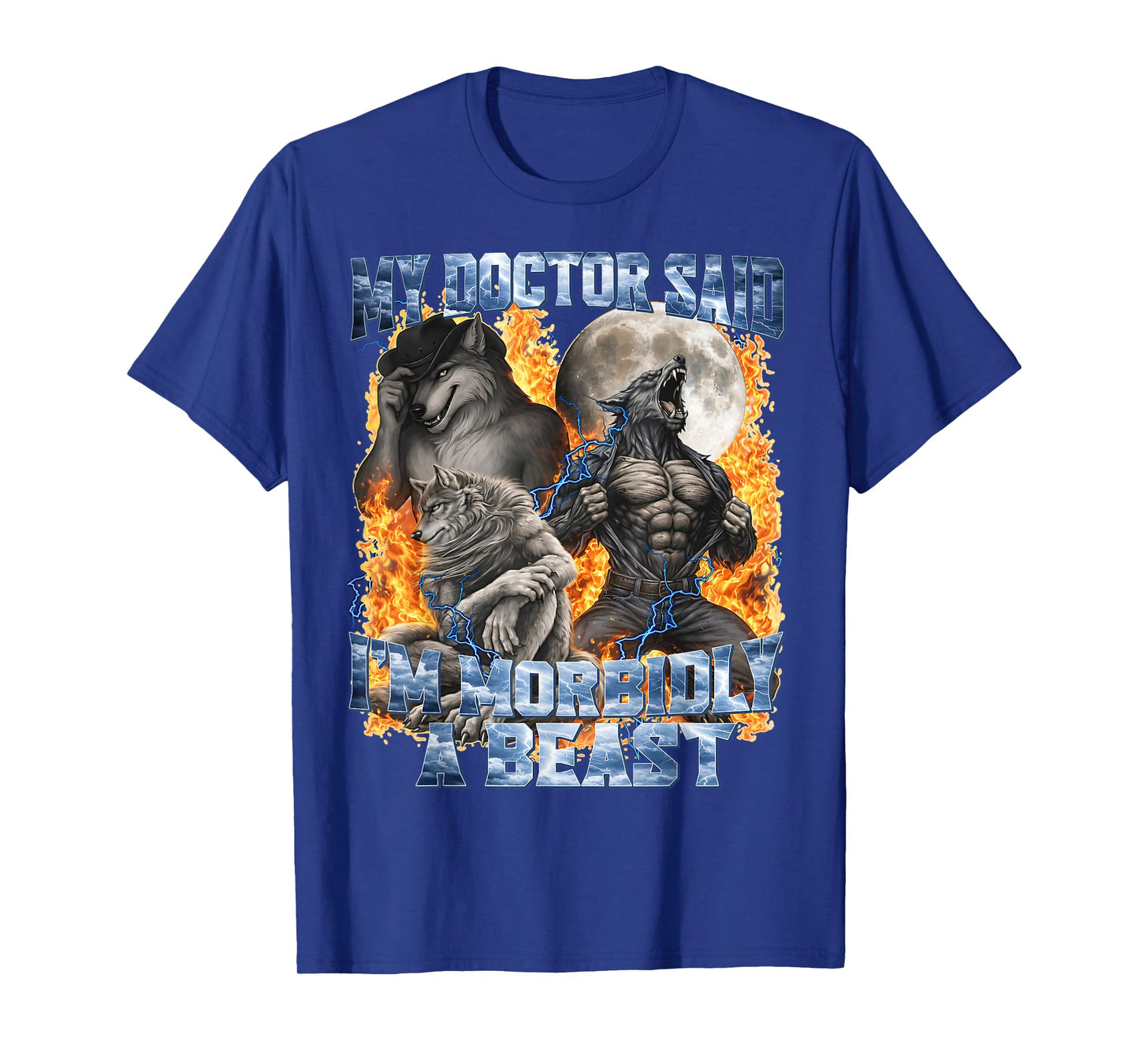 My Doctor Said I'm Morbidly A Beast Cool Funny Werewolf Meme T-Shirt