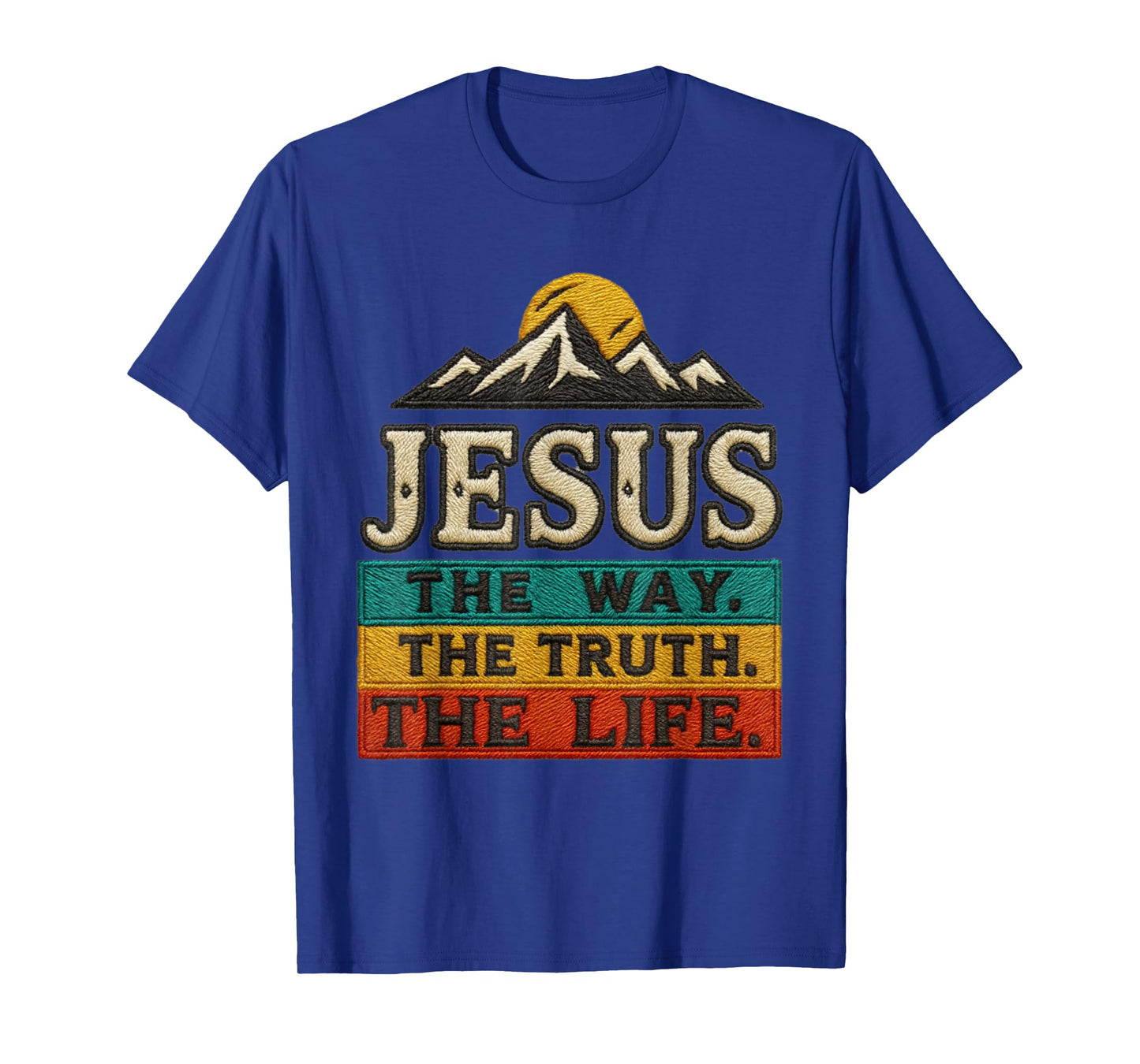Jesus The Way Truth Life Women Men Christian Worship Gift T-Shirt