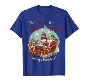 The Boys are Back in Town Merry Christmas T-Shirt
