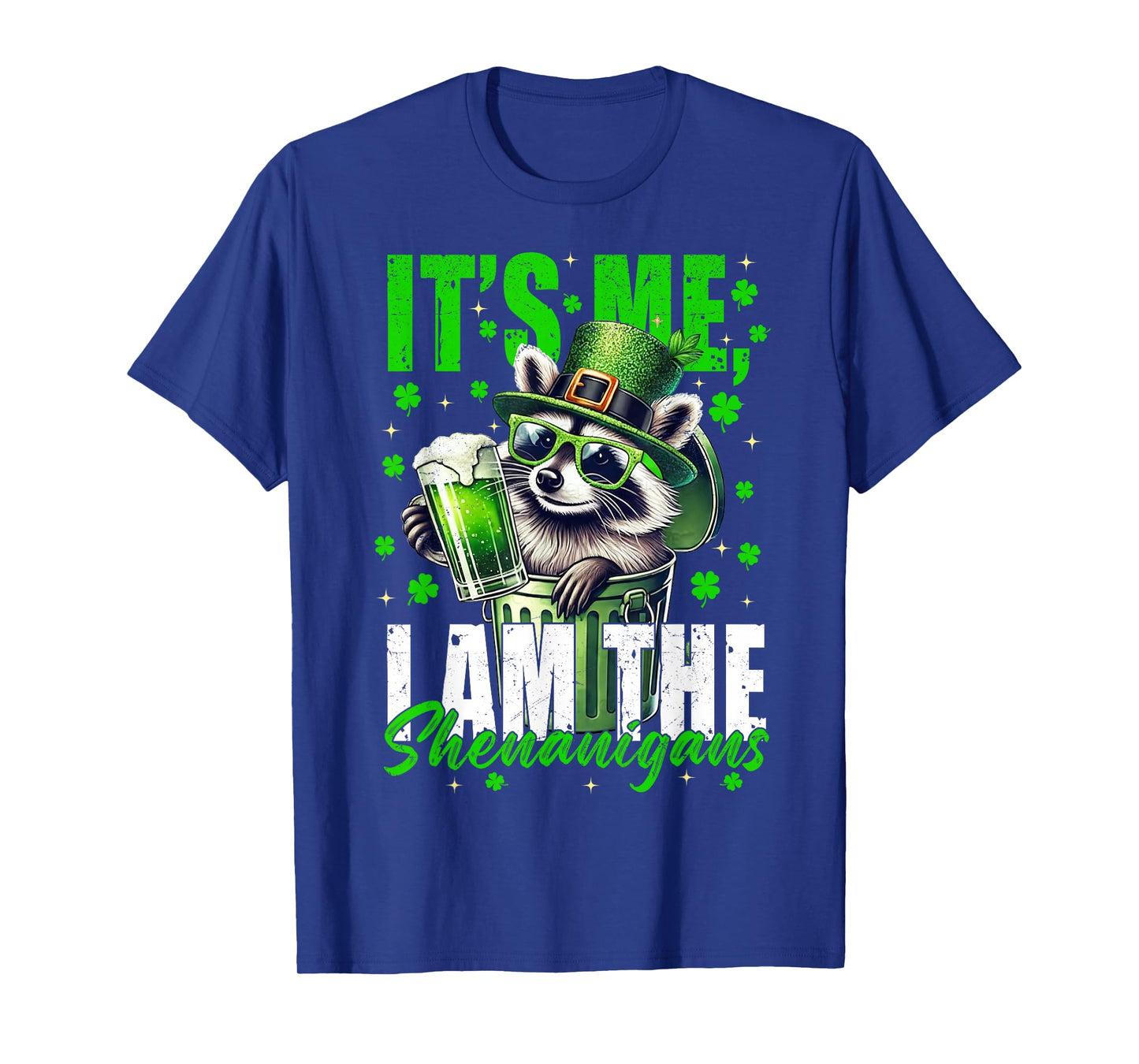 It's Me I'm The Shenanigans, Funny Raccoon St Patrick's Day T-Shirt