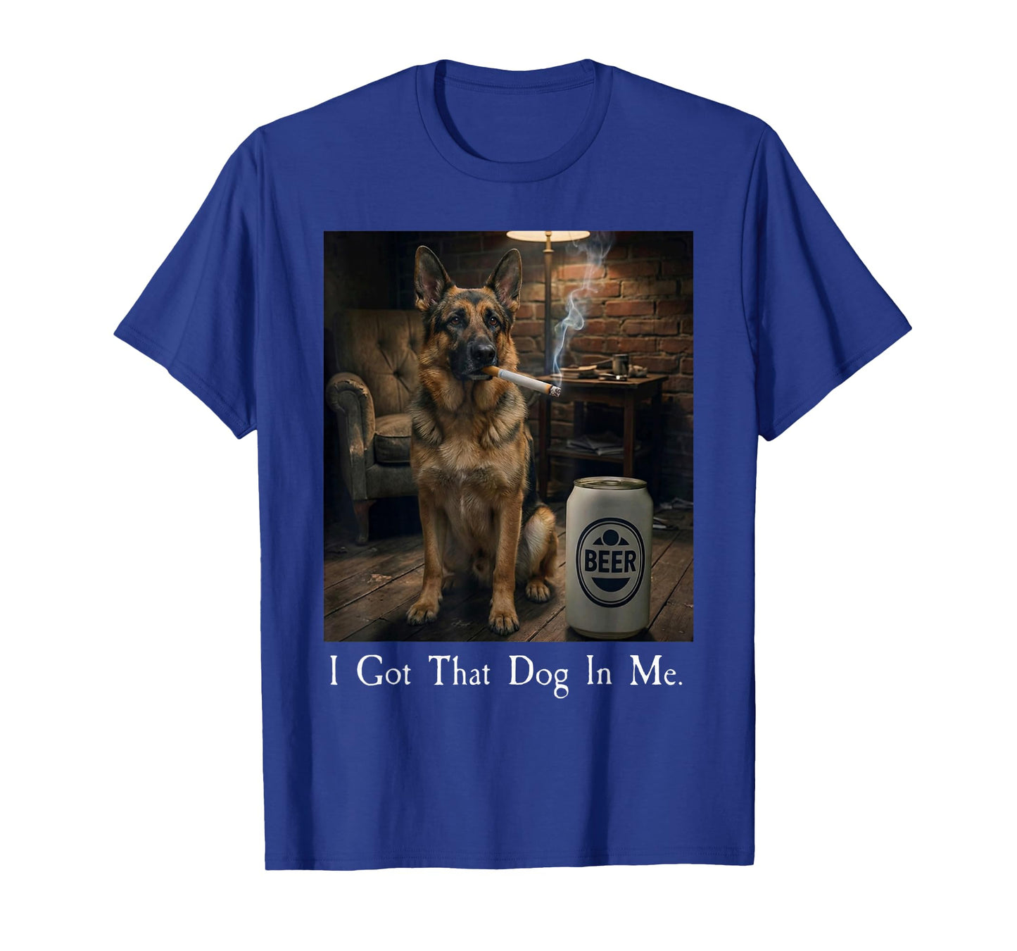 I Got That Dog in Me Funny German Shepherd Smoking Beer Meme T-Shirt