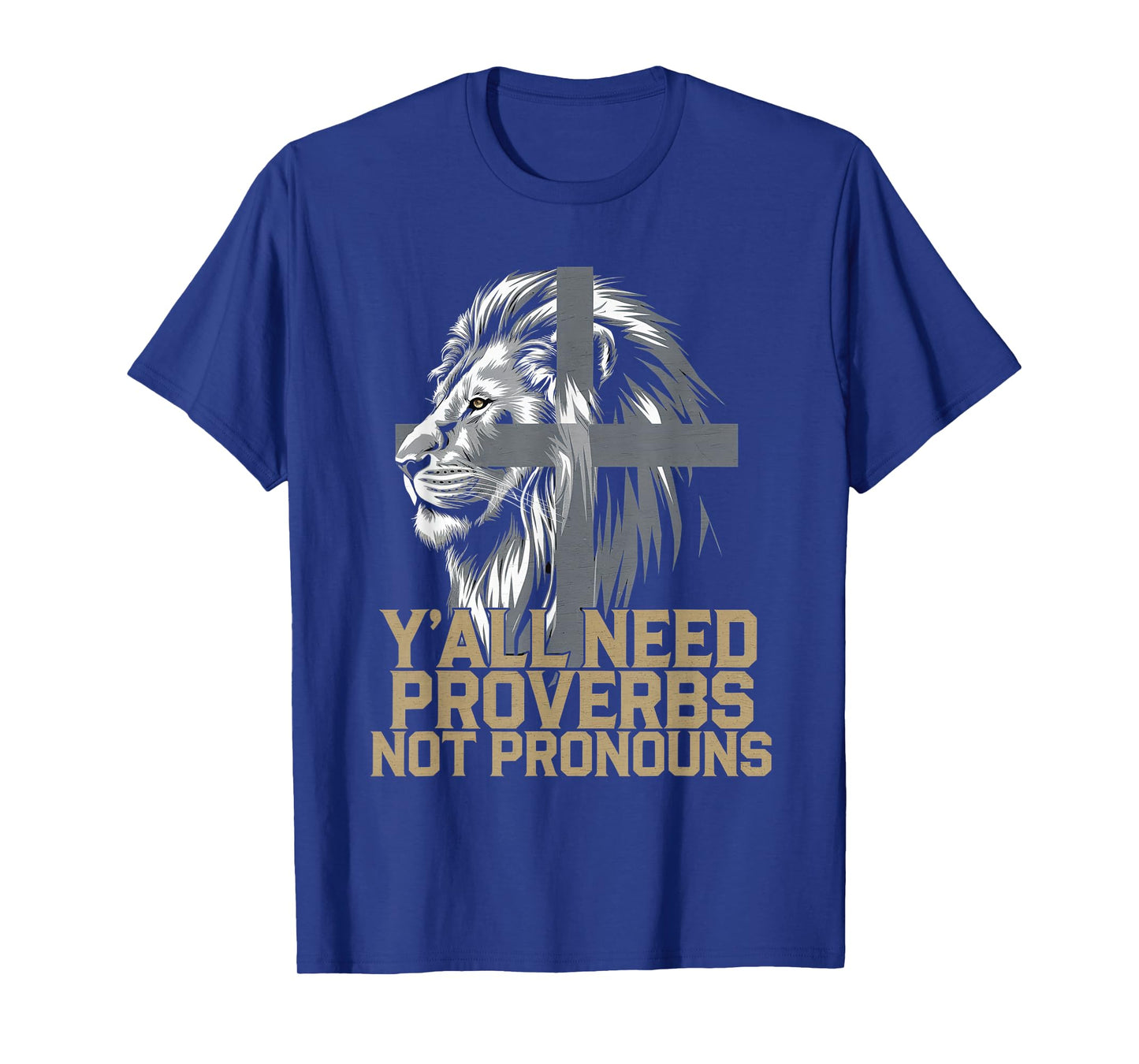 Y'all Need Proverbs Not Pronouns Tshirt Jesus Christianity T-Shirt