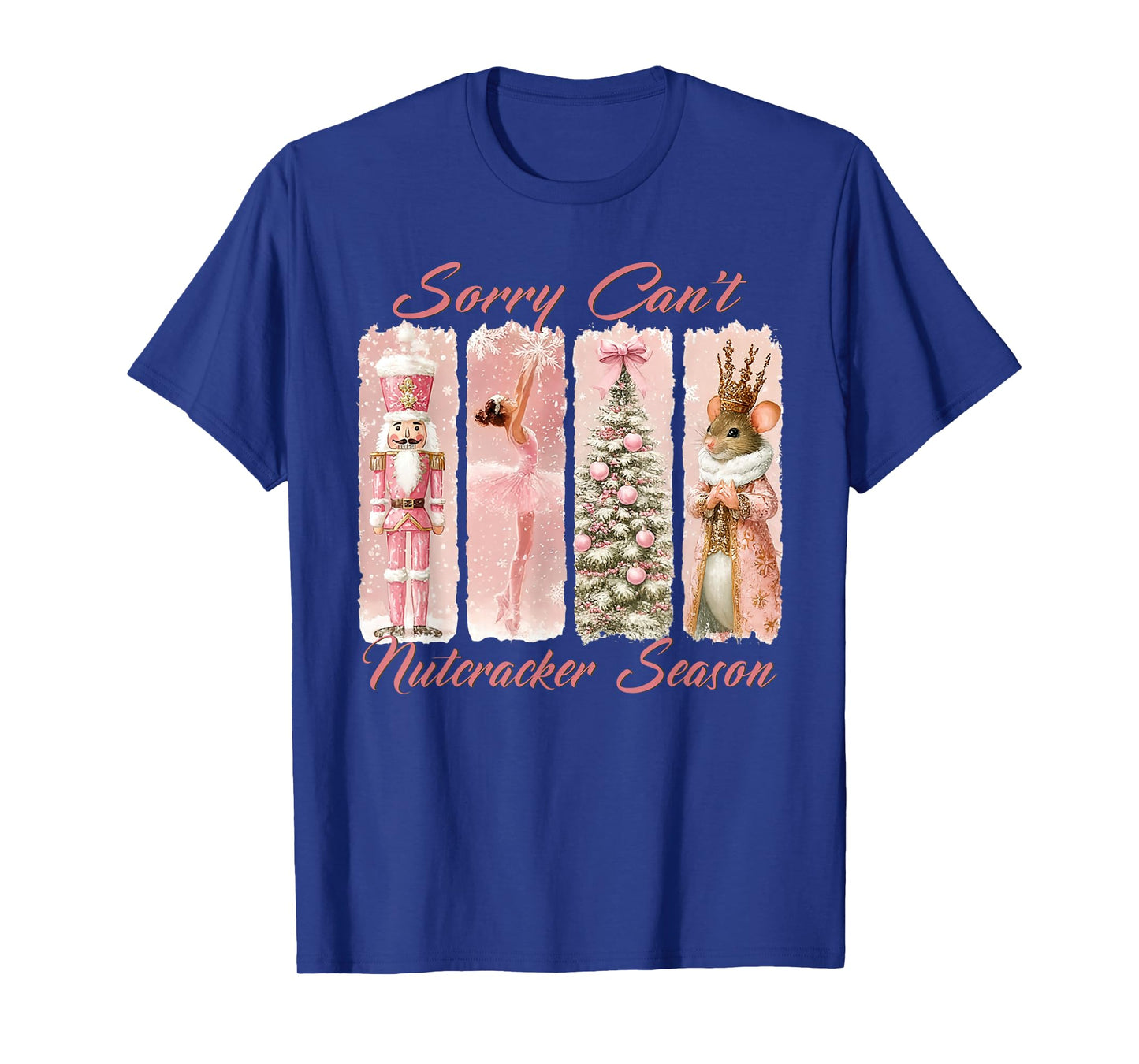 Vintage Sorry Can't Nutcracker Season Merry Christmas Xmas T-Shirt