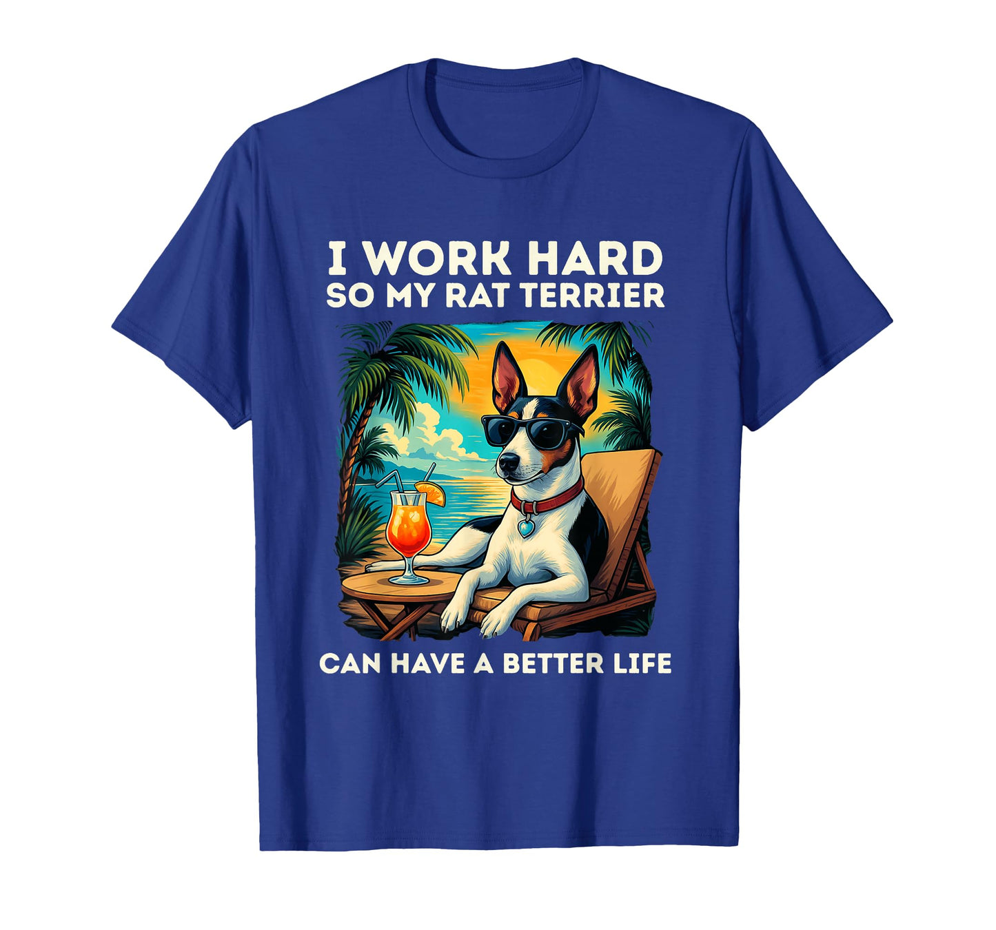 Funny Rat Terrier Dog Design I Work Hard Rat Terrier Lovers T-Shirt