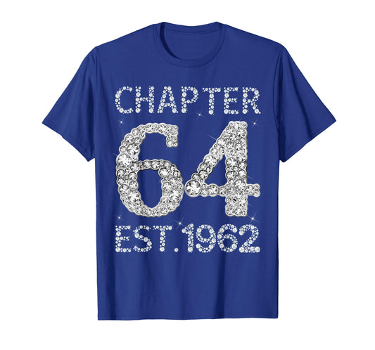 Chapter 64 EST 1962 Happy 64th Birthday Gift for Him Her T-Shirt