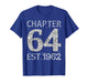 Chapter 64 EST 1962 Happy 64th Birthday Gift for Him Her T-Shirt