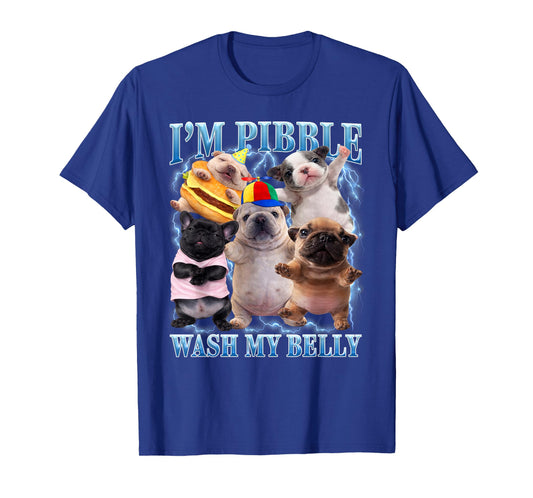 Funny Pibble Dog Meme Brainrot Wash My Belly T-Shirt