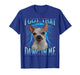 I Got That Dawg in Me Meme Funny Saying I Got That Dog in Me T-Shirt